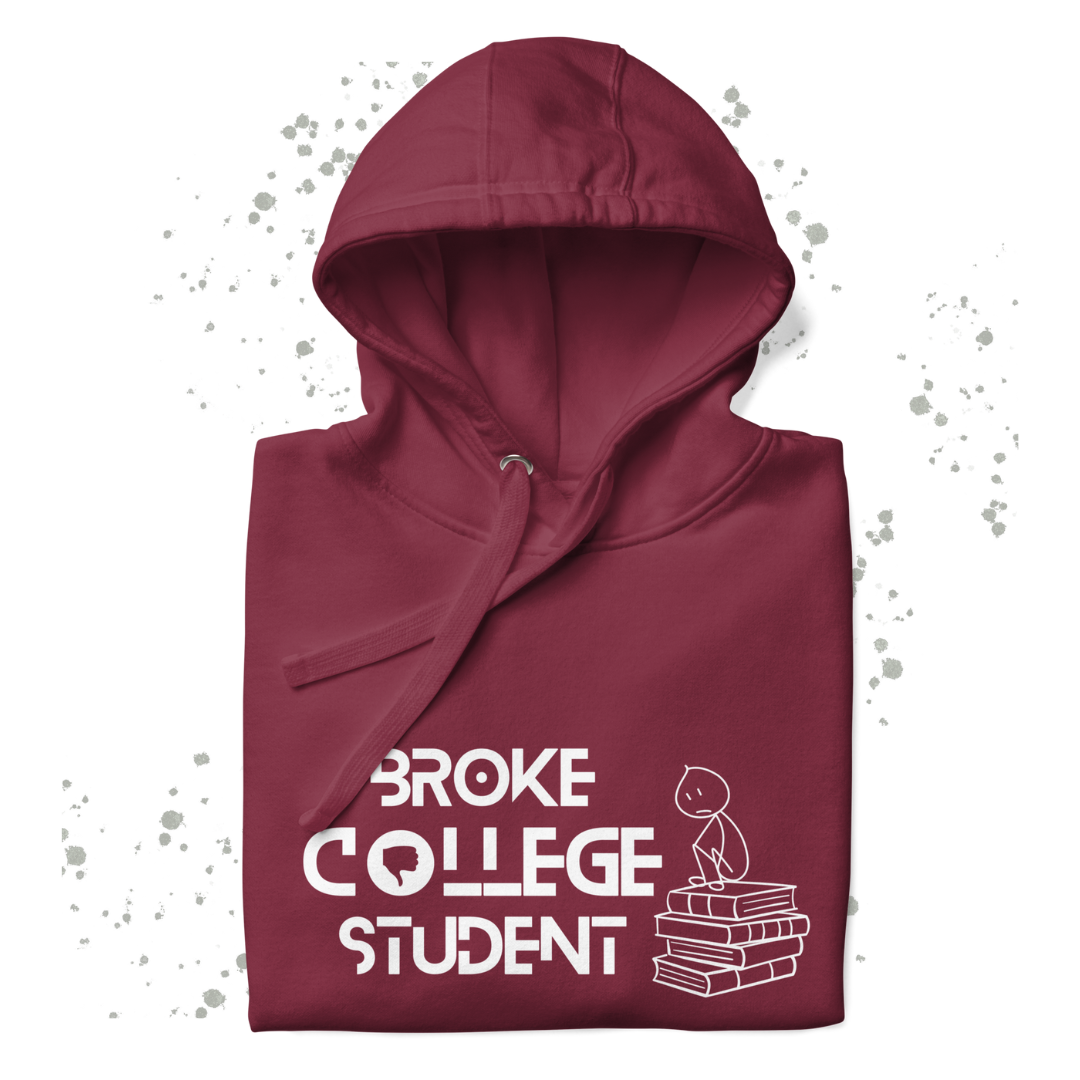 Broke College Student π Drawstring Pull-over Hoodie