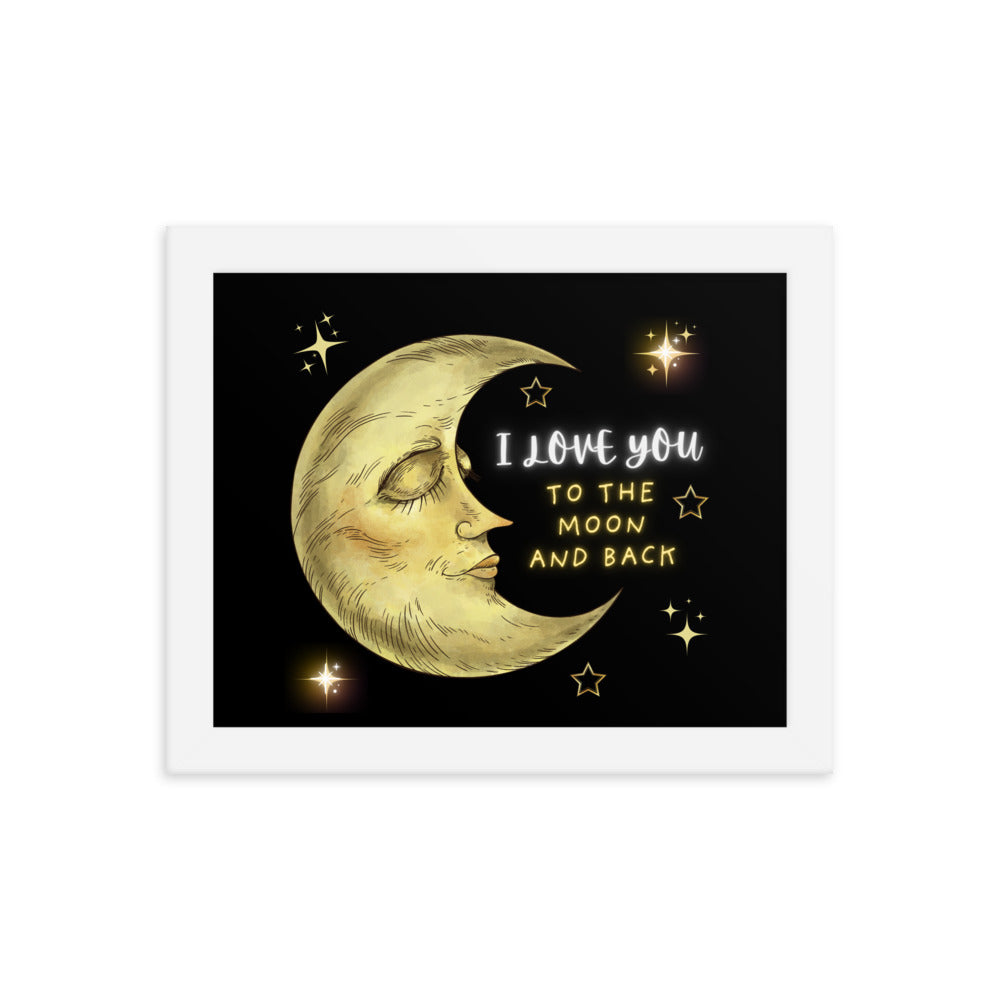 "I Love You To The Moon and Back" Framed Wall Art 8x10