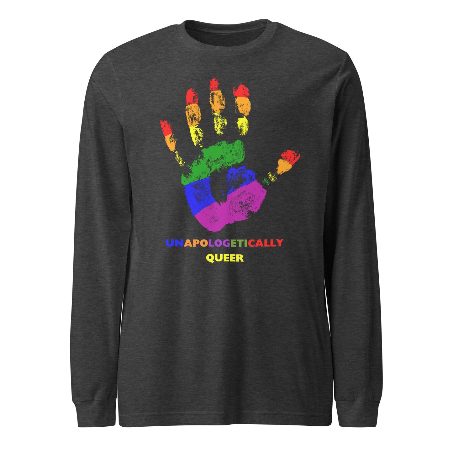 Unapologetically Queer Long Sleeve T-shirt