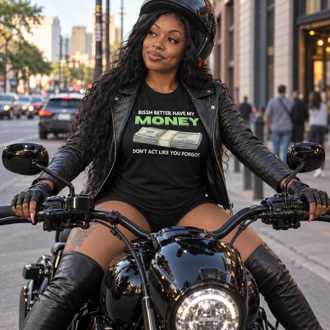 Bissh Better Have My Money Unisex Graphic T-shirt