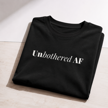 'Unbothered Af' Women's Statement T-shirt