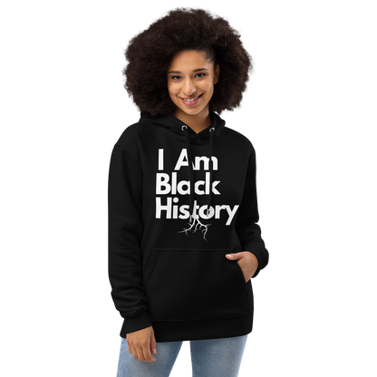 “I Am Black History” Deluxe Eco Hoodie