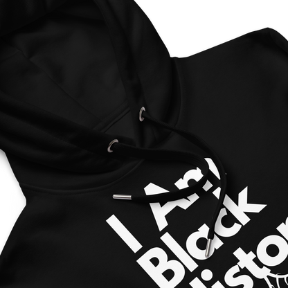 “I Am Black History” Deluxe Eco Hoodie