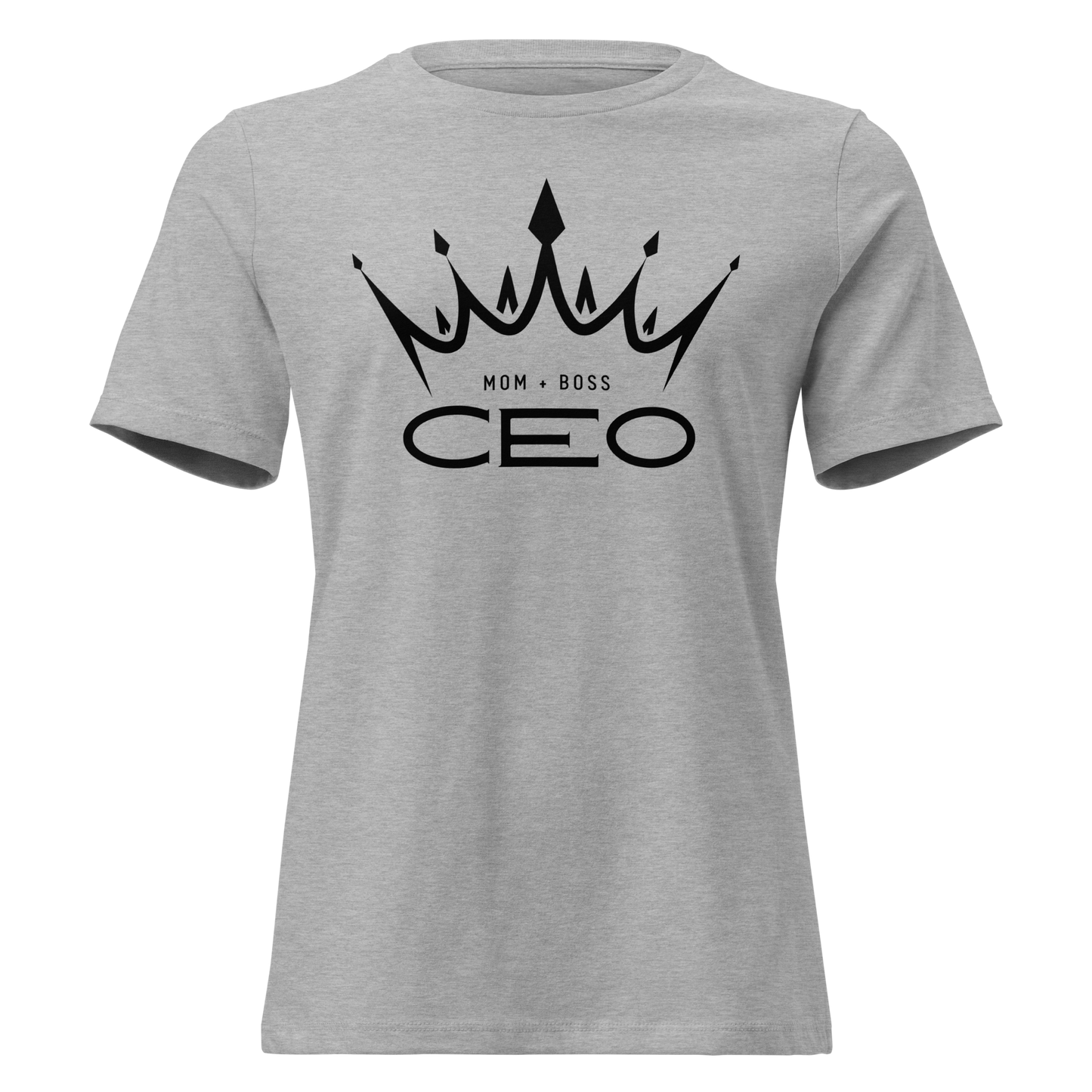 Mom+ Boss CEO Women's Relaxed T-Shirt